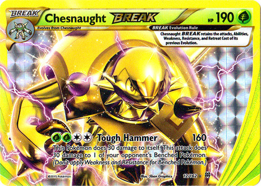 Chesnaught BREAK - 12/162 - Ultra Rare